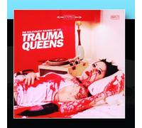 Trauma Queens - Malevolent Sounds of The Trauma Queens
