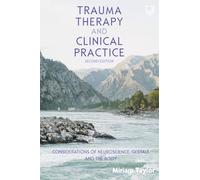 Trauma Therapy and Clinical Practice: Considerations of Neuroscience, Gestalt and the Body