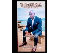 Trauma: Wound and Injury