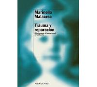 Trauma y reparación: El tratamiento del abuso sexual en la infancia: 79 (TERAPIA FAMILAR)