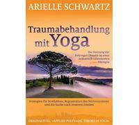 Traumabehandlung mit Yoga: Die Nutzung der Polyvagal-Theorie in einer somatisch-orientierten Therapie