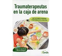 Traumaterapeutas en la caja de arena: Psicoterapia (APRENDE ENTIENDE Y DISFRUTA)