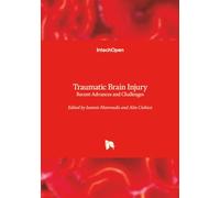 Traumatic Brain Injury - Recent Advances and Challenges
