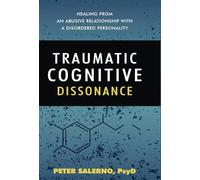 Traumatic Cognitive Dissonance