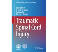 Traumatic Spinal Cord Injury (Hot Topics in Acute Care Surgery and Trauma)