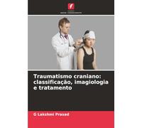 Traumatismo craniano: classificação, imagiologia e tratamento