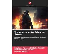 Traumatismo torácico em África: Panorama dos traumatismos torácicos nos Camarões de 2016 a 2020