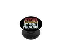 Traumatized by My Dad'S Absence and My Mom'S Presence PopSockets PopGrip Adhesivo