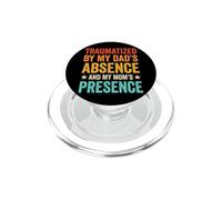 Traumatized by My Dad'S Absence and My Mom'S Presence PopSockets PopGrip para MagSafe