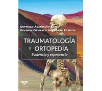 Traumatología y ortopedia: Evidencia y experiencia