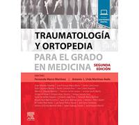 Traumatología y ortopedia para el grado en Medicina