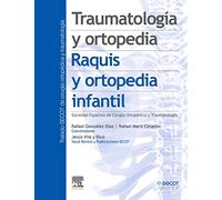 Traumatología y ortopedia. Raquis y ortopedia infantil