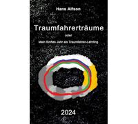 Traumfahrerträume 2024: Mein fünftes Jahr als Traumfahrer-Lehrling