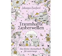 Traumhafte Zauberwelten: Das kleine Ausmalbuch für unterwegs