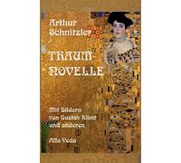 Traumnovelle: Mit Bildern von Gustav Klimt und anderen