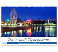 Traumstadt Tscheboksary - Tschuwaschiens malerische Metropole (Wandkalender 2026 DIN A2 quer), CALVENDO Monatskalender: Sehenswürdigkeiten der Hauptstadt Tschuwaschiens