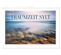 Traumzeit Sylt (Wandkalender 2026 DIN A4 quer), CALVENDO Monatskalender: Kunstvolle Inszenierungen mit der Kamera