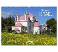 Traumziel Israel (Wandkalender 2026 DIN A2 quer), CALVENDO Monatskalender: Eine farbenfrohe Bilder-Reise durch das Heilige Land