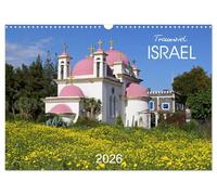 Traumziel Israel (Wandkalender 2026 DIN A3 quer), CALVENDO Monatskalender: Eine farbenfrohe Bilder-Reise durch das Heilige Land
