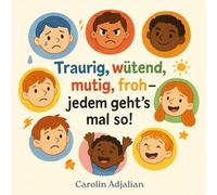Traurig, wütend, mutig, froh - jedem geht's mal so: 10 Vorlesegeschichten über Gefühle, Freundschaft und Geschwister - mit liebevollen Impulsen zum Weiterdenken und drüber sprechen