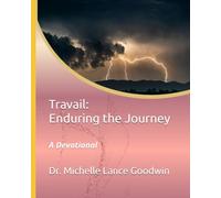 Travail: Enduring the Journey: A Devotional