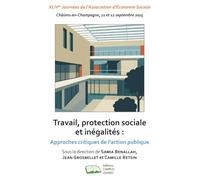 Travail, protection sociale et inégalités: Approches critiques de l’action publique: 44es Journées de l'Association d'Economie Sociale, Châlons-en-Champagne, 11 et 12 septembre 2025