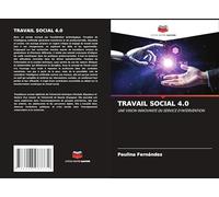 TRAVAIL SOCIAL 4.0: UNE VISION INNOVANTE DU SERVICE D'INTERVENTION