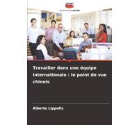 Travailler dans une équipe internationale : le point de vue chinois