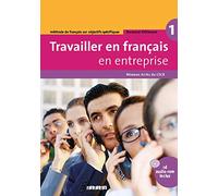 Travailler en français. En entreprise. A1/A2. Livre élève. Per le Scuole superiori. Con CD-ROM (Vol. 1): Niveaux A1/A2 du CECR - 9782278061037 (METODOS FRANCES)