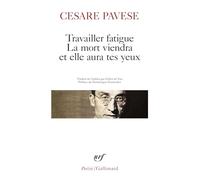 Travailler fatigue ; La Mort viendra et elle aura tes yeux ; Poésies variées: A32180 (Poesie/Gallimard)