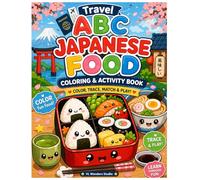 Travel ABC Japanese Food Coloring & Activity Book for Kids: Cute Kawaii Bento, Sushi & Fun Activities