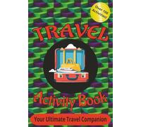 Travel Activity Book: Classic Collection Of Activities To Help Ease Your Next Adventure: Puzzles, Equations, Sketch, and More! Easy to Read Print | ... and Traveling. Suitable For All Ages.