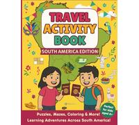 Travel Activity Book for Kids, 10+ Brain Games for Kids Aged 6+. Word Searches, Crossword, Sudoku, Math Games, Coloring, Mazes, Spot the Odd and More. ... South America Edition (Travel Activity Books)