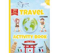 Travel Activity Book for Kids: 100 Fun Activities to Keep Kids Busy on Trips, Including Mazes, Word Searches, Crosswords & More