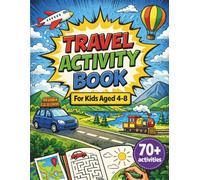 Travel Activity Book for Kids Ages 4-8: 70+ Fun Games, Puzzles & Colouring to Keep Kids Busy on Holidays, Flights & Car Journeys