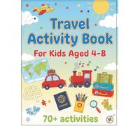 Travel Activity Book for Kids Ages 4-8: Screen-Free Games, Puzzles & Colouring for Planes, Cars & Holidays (70+ Activities)