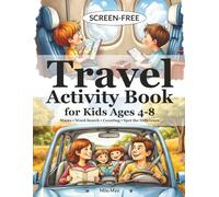 Travel Activity Book for Kids Ages 4-8: Screen-Free Road Trip & Airplane Activities to Keep Kids Busy on Vacation