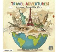 TRAVEL ADVENTURES !: A journey around the world