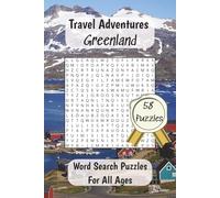 Travel Adventures Greenland Word Search Puzzles: Word Search Puzzles For All Ages