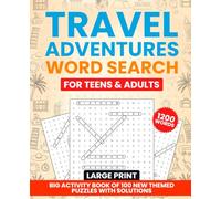 Travel Adventures Word Search Large Print For Teens & Adults: Big Activity Book with 1200 NEW Hidden Words & 100 Themed Puzzles with Solutions - Fun ... Games Themed Word Search Collection)