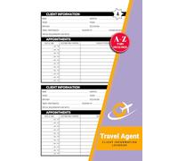 Travel Agent Client Information Logbook: Data & Appointment Book for Travel Consultant | A-Z Alphabetic Sections To Track Customer Personal Details | 106 Pages For 208 Clients