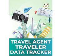 Travel Agent Traveler Data Tracker: Organizing Client Details for Efficient Travel Planning | Customer Data Record Form | Professional & Practical Planner.