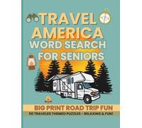 Travel America Word Search for Seniors - Big Print Road Trip Fun: Explore Landmarks, Parks & Highways Without Leaving Home | 50 Puzzles of Relaxing Brain Puzzles for the Adventurous Spirit