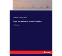Travel And Adventure in South-East Africa: Third Edition