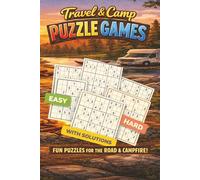 Travel and Camp PUZZLE GAMES Fun puzzles for the road and campfire: Crosswords, Sudoku, Word Search, Kakuro & Logic Puzzles for RV Trips, Camping and ... 501 pages (Brain Boost Sudoku Collection)