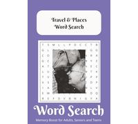 Travel and Places Word Search Puzzle Book: Word Search Puzzles With Easy to Read Print About Travel, Places, Destinations and More: 6 x 9 inches, 110 ... Gift for Vacations, Holidays, and Free Times