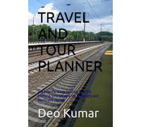 TRAVEL AND TOUR PLANNER: The Essential Guide to Stress-Free Trip Planning, Smart Itineraries, Meaningful and Memorable Journey