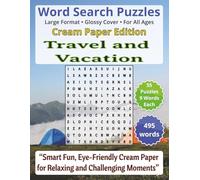 Travel and Vacation: Word Search Puzzles | Cream Paper Edition for All Ages: Engaging Word Games to Boost Vocabulary, Memory and Logic - Perfect for Travel, Breaks & Relaxing Moments
