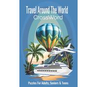 Travel Around The World Crossword Puzzles: Crossword Puzzles about Global Landmarks, Cultures, Geography, and Travel Adventures | Easy-to-Read Print | ... for Vacations, Holidays and Relaxation