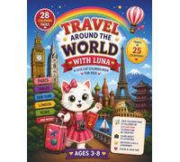 Travel Around the World with Luna: Cute Cat Coloring & Learning Book for Kids Ages 3-8 | Explore 25 Countries & Cities with Fun, Easy, Single-Sided Coloring Pages (Luna’s Adventures)